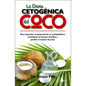 La Dieta Cetogenica del Coco -Spanish